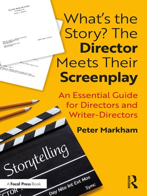 cover image of What's the Story? the Director Meets Their Screenplay